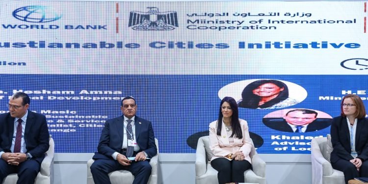 المشاط تشارك في إطلاق مبادرة المدن المصرية المستدامة بالتعاون مع التنمية المحلية والبنك الدولي