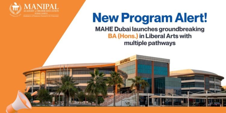Manipal Academy of Higher Education (MAHE) Dubai campus launches forward-thinking BA (Honours) Liberal Arts Program