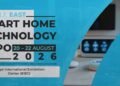شركات عالمية ومحلية تؤكد مشاركتها في معرض Smart Home Technology Expo أغسطس المقبل