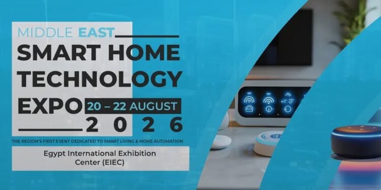 شركات عالمية ومحلية تؤكد مشاركتها في معرض Smart Home Technology Expo أغسطس المقبل